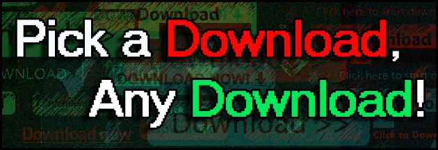 Pick a Download, Any Download!