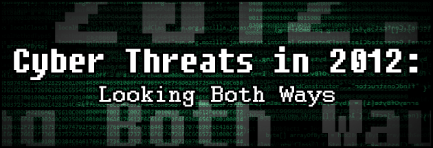 Cyber Threats in 2012: Looking Both Ways