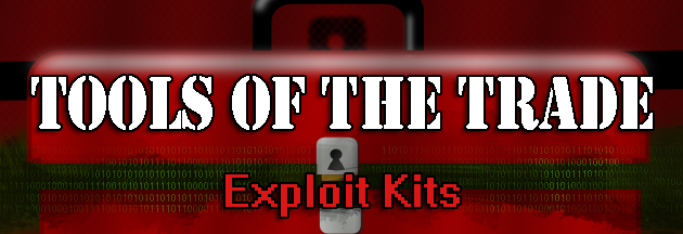 Tools of the Trade: Exploit Kits