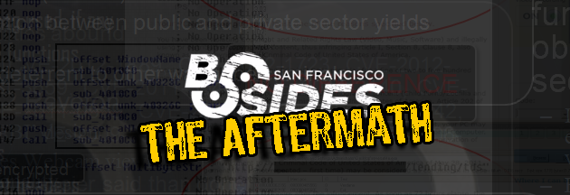 Bsides SF: The Aftermath