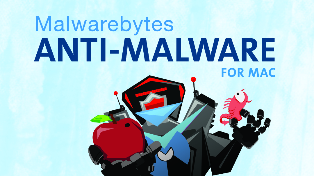 Introducing Malwarebytes Anti-Malware for Mac