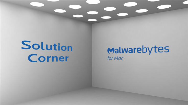 Solution Corner: Malwarebytes for Mac