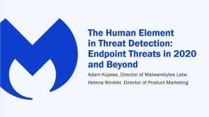 The Human Element in Threat Detection Endpoint Threats in 2020 and Beyond