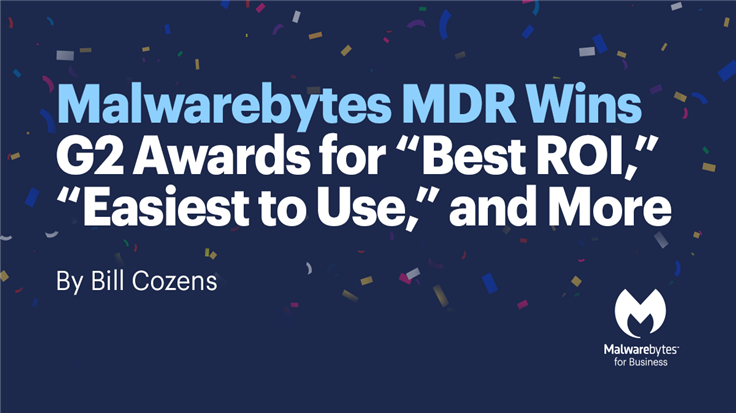 Malwarebytes MDR wins G2 awards for “Best ROI,” “Easiest to Use,” and more