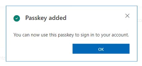 Passkey added. You can now use this passkey to sign in to your account.