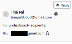 Email comes from tinapal83638@gmail.com and is sent to undisclosed recipients, with the target in BCC