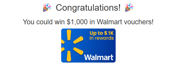 Holiday scams 2025: These common shopping habits make you the easiest target 2 Congratulations! You could win $1,000 in Walmart vouchers!